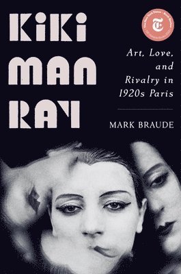 Mark Braude - Kiki Man Ray, Inbunden