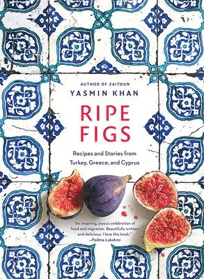 bokomslag Ripe Figs - Recipes And Stories From Turkey, Greece, And Cyprus