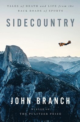 Sidecountry - Tales Of Death And Life From The Back Roads Of Sports 1