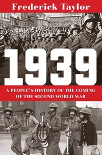 bokomslag 1939 - A People`s History of the Coming of the Second World War