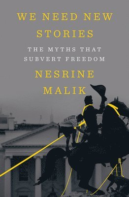 We Need New Stories - The Myths That Subvert Freedom 1