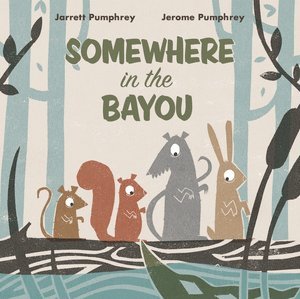 Jerome Pumphrey, Jarrett Pumphrey - Somewhere in the Bayou, Inbunden