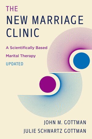 John M. Gottman, Julie Schwartz Gottman - New Marriage Clinic, Häftad