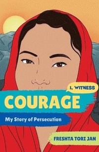 bokomslag Courage - My Story of Persecution