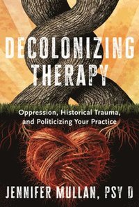 bokomslag Decolonizing Therapy