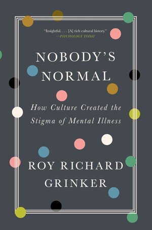 Roy Richard Grinker - Nobody's Normal, Häftad