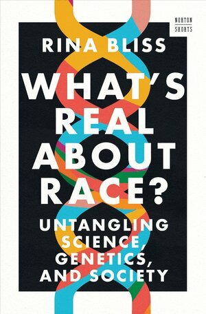 Rina Bliss - What's Real about Race?, Inbunden