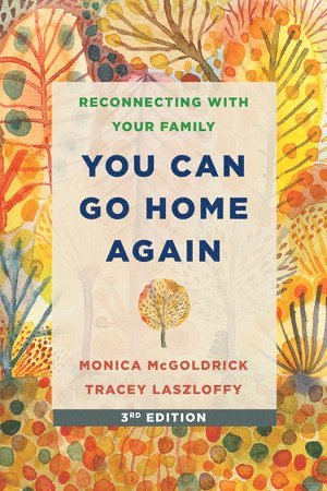 Tracey Laszloffy, Monica McGoldrick, LMFT Laszloffy, Tracey, PhD, Monica (Robert Wood Johnson Medical School) McGoldrick, Monica Mcgoldrick - You Can Go Home Again, Häftad
