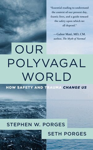 Stephen W. Porges, Seth Porges - Our Polyvagal World, Häftad