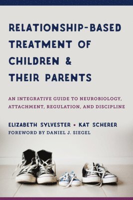 Relationship-Based Treatment of Children and Their Parents 1