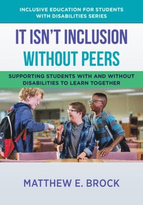 bokomslag It Isn't Inclusion Without Peers