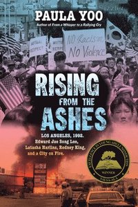 bokomslag Rising from the Ashes - Los Angeles, 1992. Edward Jae Song Lee, Latasha Harlins, Rodney King, and a City on Fire