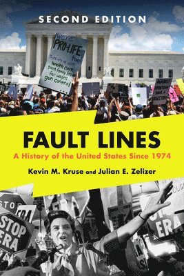 Fault Lines: A History of the United States Since 1974 1