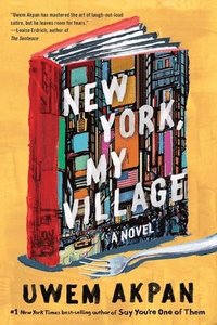 bokomslag New York, My Village - A Novel