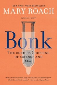 bokomslag Bonk - The Curious Coupling of Science and Sex