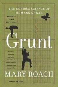 bokomslag Grunt - The Curious Science of Humans at War