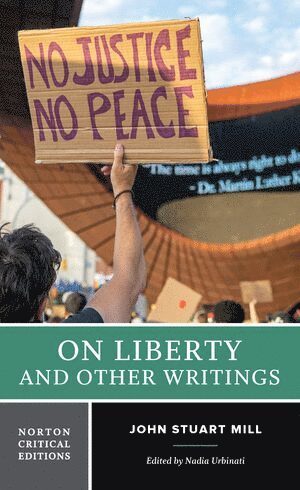 John Stuart Mill, Nadia Urbinati - On Liberty and Other Writings, Häftad
