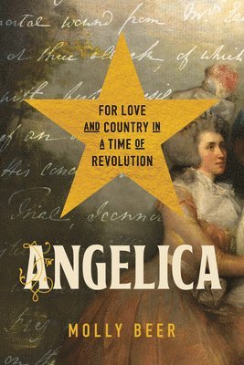 Angelica: For Love and Country in a Time of Revolution 1