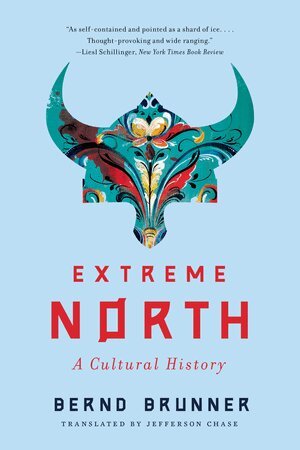 Bernd Brunner - Extreme North, Häftad