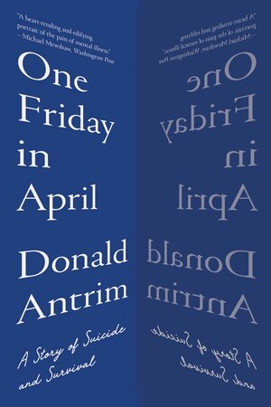 Donald Antrim - One Friday in April, Häftad