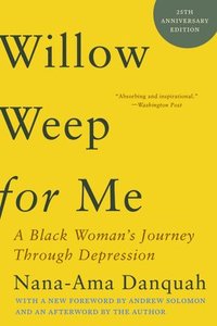 bokomslag Willow Weep for Me - A Black Woman's Journey Through Depression