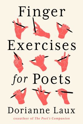 Dorianne Laux - Finger Exercises for Poets, Häftad