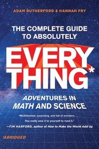 bokomslag The Complete Guide to Absolutely Everything (Abridged) - Adventures in Math and Science