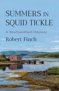 bokomslag Summers in Squid Tickle: A Newfoundland Odyssey