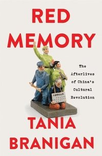 bokomslag Red Memory - The Afterlives of China's Cultural Revolution