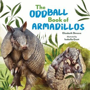 Elizabeth Shreeve - Oddball Book of Armadillos, Inbunden