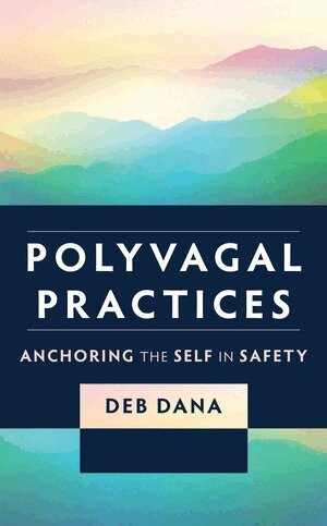Deb Dana - Polyvagal Practices, Häftad