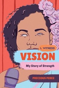 bokomslag Vision - My Story of Strength
