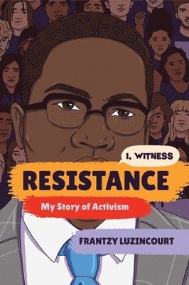 Resistance: My Story of Activism 1