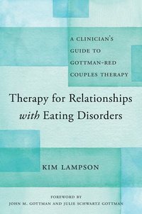 bokomslag Therapy for Relationships with Eating Disorders