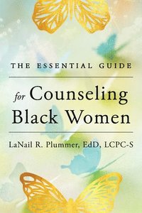 bokomslag The Essential Guide for Counseling Black Women