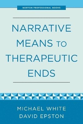 bokomslag Narrative Means to Therapeutic Ends