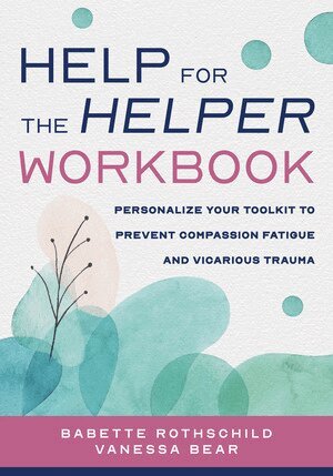 Babette Rothschild, Vanessa Bear - Help for the Helper Workbook, Häftad