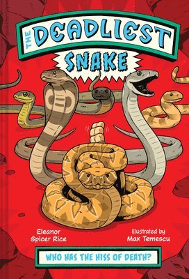 Eleanor Spicer Rice - Deadliest: Snake, Inbunden