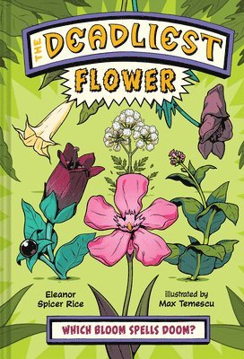 Eleanor Spicer Rice - Deadliest: Flower, Inbunden