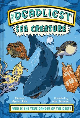 The Deadliest: Sea Creature 1