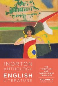 bokomslag The Norton Anthology of English Literature: The Twentieth and Twenty-First Centuries