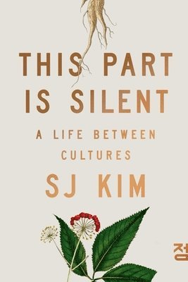 This Part Is Silent: A Life Between Cultures 1