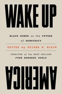 bokomslag Wake Up America - Black Women on the Future of Democracy