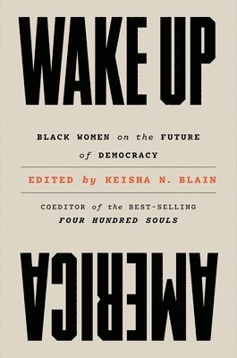 bokomslag Wake Up America - Black Women on the Future of Democracy