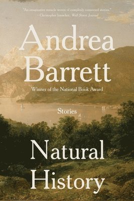 Andrea Barrett - Natural History, Häftad