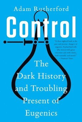 bokomslag Control - The Dark History and Troubling Present of Eugenics