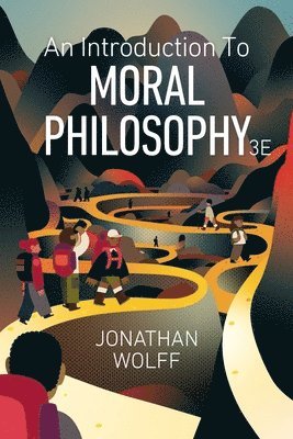 Jonathan Wolff, Jonathan (University of Oxford) Wolff - Introduction to Moral Philosophy, Häftad