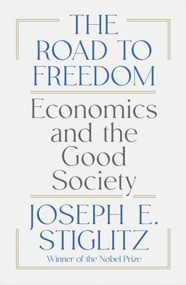 The Road to Freedom: Economics and the Good Society 1