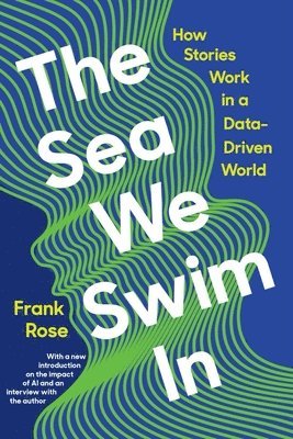Frank Rose, Frank (Columbia University) Rose - Sea We Swim In, Häftad