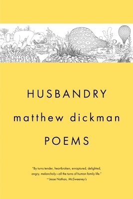 Matthew Dickman - Husbandry - Poems, Häftad